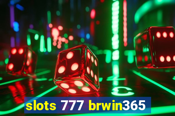 slots 777 brwin365